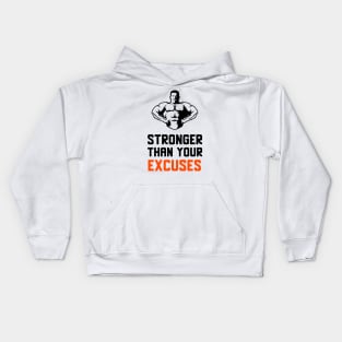 Stronger Than Your Excuses Kids Hoodie